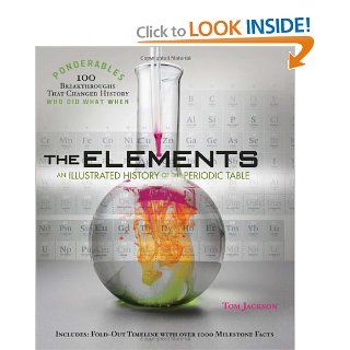 The Elements An Illustrated History of the Periodic Table (Ponderables) Worth Press Ltd 9781849310659 Books