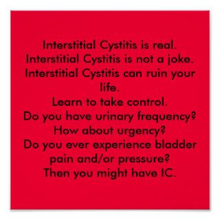 Interstitial Cystitis is real. Interstitial CysPosters