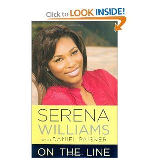 On the Line Serena Williams, Daniel Paisner 9780446553667 Books