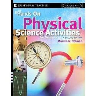 Hands On Physical Science Activities for Grades