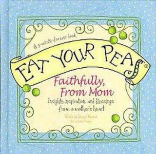 Eat Your Peas Faithfully, from Mom (Gift) (Hardc