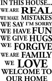 #3 In this housewe are real we make mistakes we say I'm sorry we have fun we give hugs we forgive we are family we love welcome to our home. Wall art Wall decal saying   Wall Banners