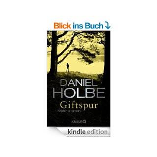 Giftspur Kriminalroman (Knaur TB) eBook Daniel Holbe  Kindle Shop