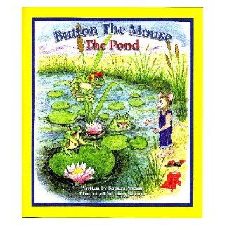 Button the Mouse The Pond Button the Mouse backyard adventures (Button the Mouse Books) Sandra Yocum, Larry Yocum, Christian Moral Story for Children, Button the Mouse backyard adventures, Button the Mouse is a young mouse who lives in a haystack with hi