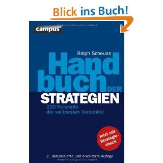 Handbuch der Strategien 220 Konzepte der weltbesten Vordenker Ralph Scheuss Bücher