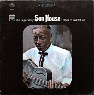 The Legendary Son House Father Of The Folk Blues DEMO/PROMO/DJ Vinyl LP Record Music
