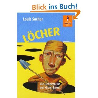 Lcher Die Geheimnisse von Green Lake (Gulliver) Louis Sachar, Wolf Erlbruch, P & P Fritz, Max Bartholl, Birgitt Kollmann Bücher