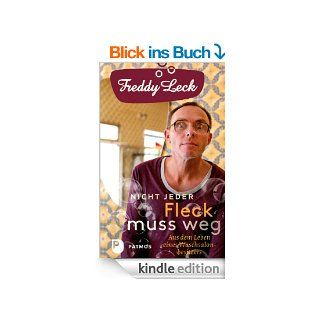 Nicht jeder Fleck muss weg Aus dem Leben eines Waschsalonbesitzers eBook Freddy Leck, Ulrich Beckers Kindle Shop