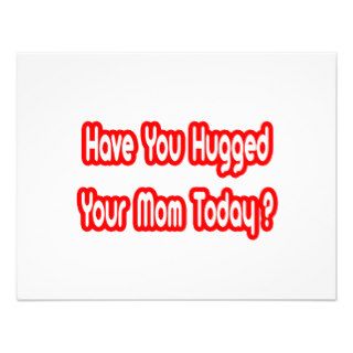 Have You Hugged Your Mom Today? Invites
