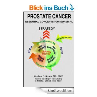 Prostate Cancer. Essential Concepts for Survival eBook Stephen Strum Kindle Shop