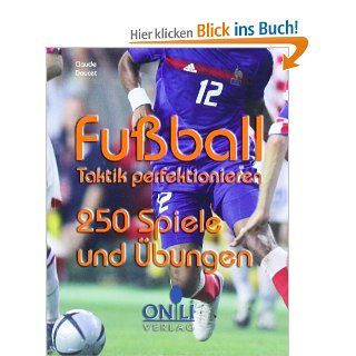 Fussball   Taktik perfektionieren 250 Spiele und bungen Claude Doucet, Mareike Bulla Bücher