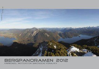 Bergpanoramen 2012 Karwendel, Wetterstein, Bayerische Voralpen Johannes Gligoris Bücher