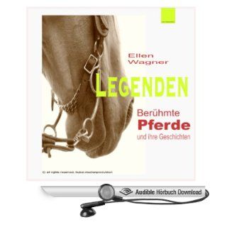 Legenden Berhmte Pferde und ihre Geschichten (Hörbuch ) Ellen Wagner, Barbara Huber Bücher