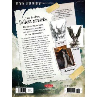 How to Draw Fallen Angels Discover the secrets to drawing, painting, and illustrating beings of the otherworld (Fantasy Underground) Michael Butkus, Michelle Prather 9781600582219 Books
