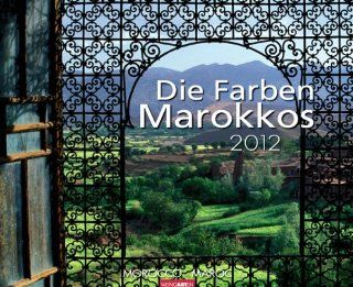 Die Farben Marokkos 2012 Weingarten Bücher