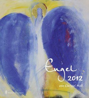 Engel 2012 Wandkalender von Christel Holl Christel Holl Bücher