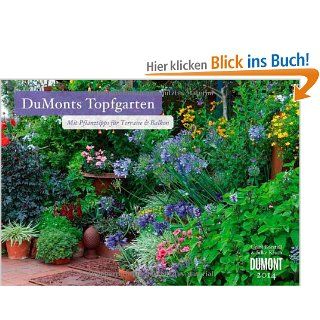 DuMonts Topfgarten 2014. Broschrenkalender Mit Pflanztipps fr Terrasse und Balkon Silke Kluth, Ursel Borstell Bücher