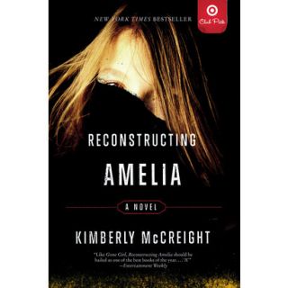 Reconstructing Amelia A Novel by Kimberly McCre
