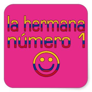 La Hermana Número 1   Number 1 Sister in Colombian Stickers