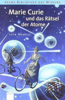 Marie Curie und das Rtsel der Atome Luca Novelli, Anne Braun Bücher