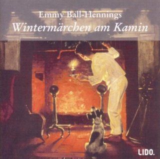 Wintermrchen am Kamin Emmy Ball Hennings, Renate Kohn Bücher
