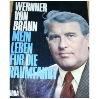 Mein Leben fr die Raumfahrt Werner von Braun Books