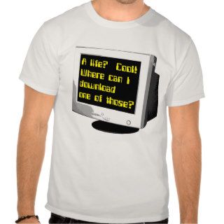  A Life Funny T Shirt Computer Humor