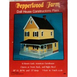Pepperwood Farm doll house constructions plans Jacqueline Kerr Deiber Books