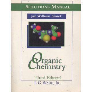 Organic Chemistry Solutions Manual, Third Edition L. G. Wade Jr. Books