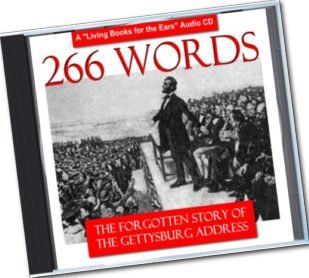 266 Words The Forgotten story of the Gettysburg Address Produced by Jim Erskine, Darren Cacy Books