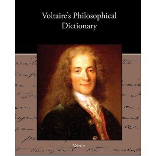 Voltaire s Philosophical Dictionary Voltaire 9781438574394 Books