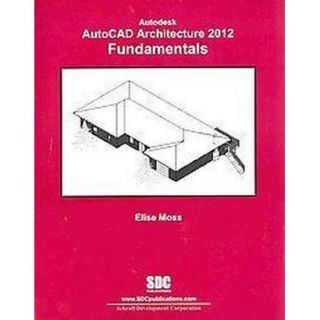 Autodesk AutoCAD Architecture 2012 Fundamentals