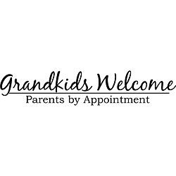 Decorative Grandkids Welcome Parents By Appointment Vinyl Art Quote