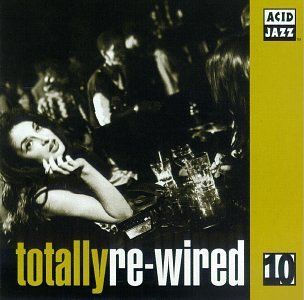 Totally Re Wired 10 Music