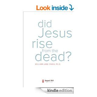 Did Jesus Rise From the Dead?   Kindle edition by William Lane Craig. Religion & Spirituality Kindle eBooks @ .