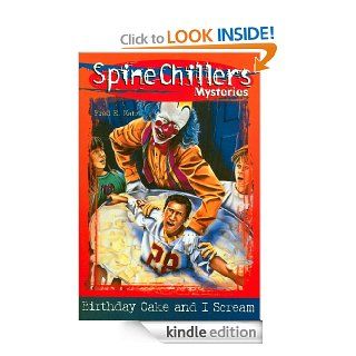 SpineChillers Mysteries Series Birthday Cake and I Scream Birthday Cake and I Scream   Kindle edition by Fred E. Katz. Children Kindle eBooks @ .