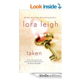 Taken eBook Lora Leigh Kindle Store