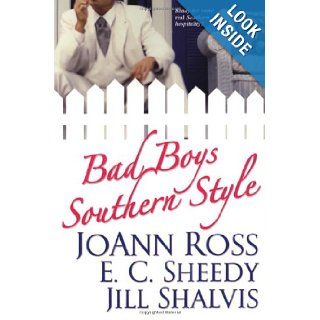 Bad Boys Southern Style JoAnn Ross, E. C. Sheedy, Jill Shalvis 9780758214782 Books
