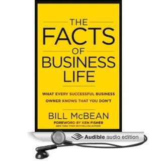 The Facts of Business Life What Every Successful Business Owner Knows That You Don't (Audible Audio Edition) Bill McBean, Brett Barry Books