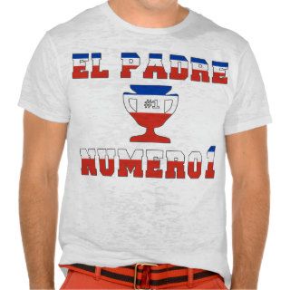 El Padre Número 1   Number 1 Dad in Chilean Tshirts