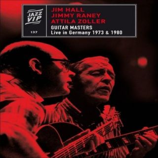 Jim Hall/Jimmy Raney/Attila Zoller Guitar Maste