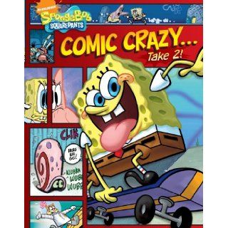 Comic Crazy . . . Take 2 (Nick Spongebob Squarepants (Simon Spotlight)) Various 9781442401754  Kids' Books