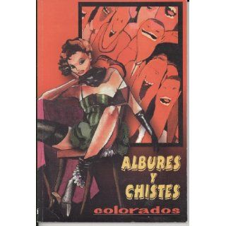 Albures y Chistes Colorados (Spanish Edition) Epoca 9789706274809 Books