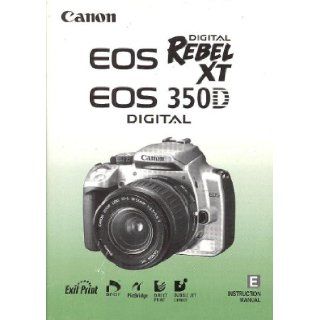 Canon EOS Digital Rebel XT / EOS 350D Original Instruction Manual CanonCorp Books