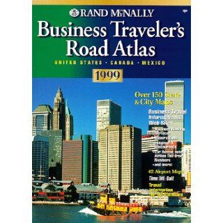 Rand McNally Business Traveler's Road Atlas 1999 United States Canada Mexico (Rand Mcnally Business Traveler's Briefcase Atlas With Address Finder) Rand McNally and Company 9780528840388 Books