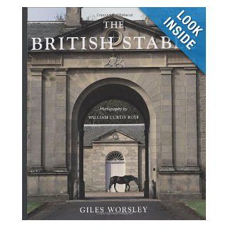 The British Stable (Studies in British Art) (9780300107081) Giles Worsley, William Curtis Rolf Books