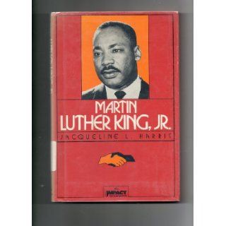 Martin Luther King, Jr. (Impact Biography) Jacqueline L. Harris 9780531045886 Books