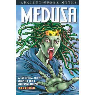 Medusa (Ancient Greek Myths and Legends) Nick Saunders 9781846960666 Books