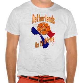 Netherlands Go to Africa Soccer fans ball gifts Tshirt