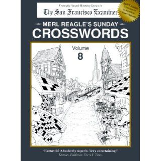 Merl Reagle's Sunday Crosswords, Volume 8 Merl Reagle 9780963082879 Books